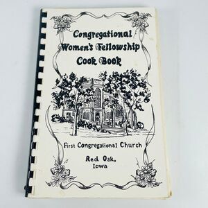 Congregational Women's Fellowship Cook Book 1977 Red Oak Iowa First Church